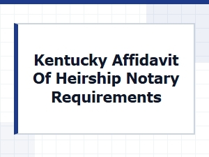 Kentucky Affidavit of Heirship Notary Requirements