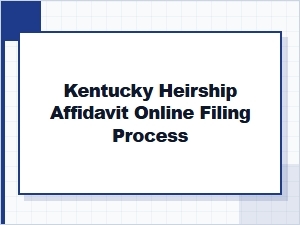 Kentucky Heirship Affidavit Online vs in-Person Filing