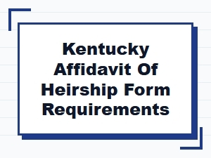 Kentucky Affidavit of Heirship Form Requirements