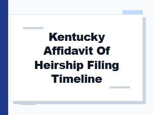 Kentucky Affidavit of Heirship Filing Timeline